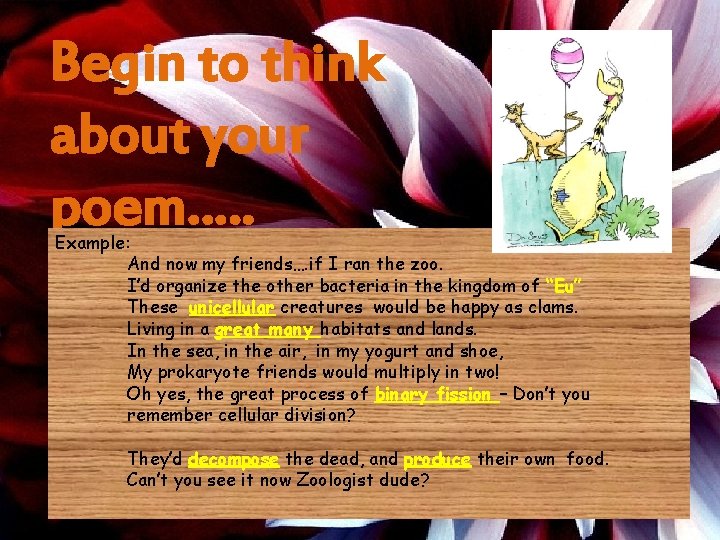 Begin to think about your poem…. . Example: And now my friends…. if I