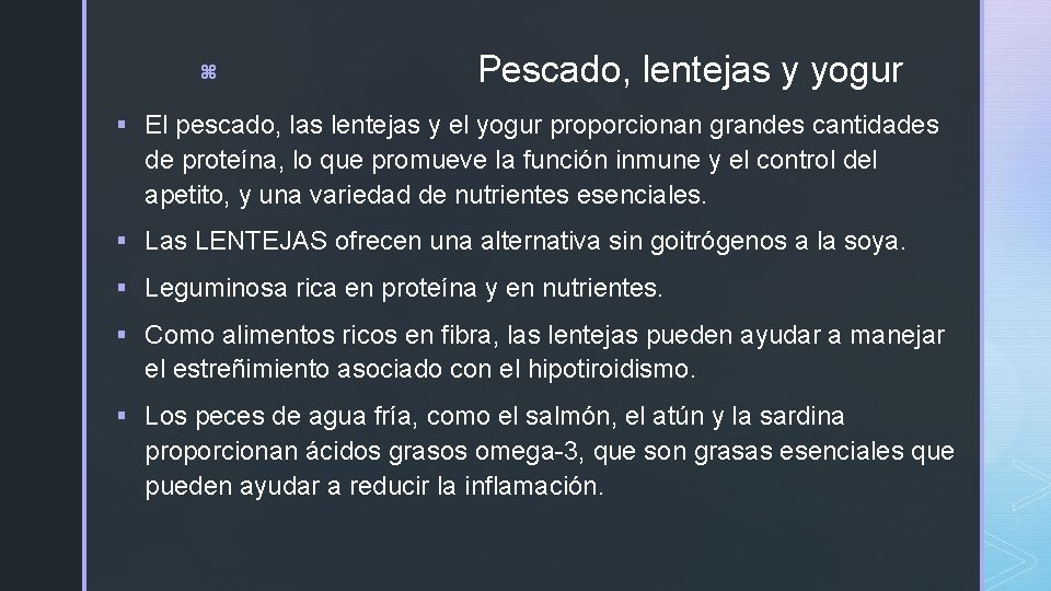 z Pescado, lentejas y yogur § El pescado, las lentejas y el yogur proporcionan z Pescado, lentejas y yogur § El pescado, las lentejas y el yogur proporcionan