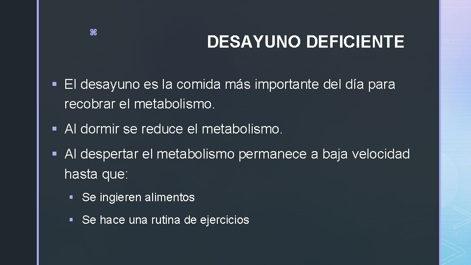 z DESAYUNO DEFICIENTE § El desayuno es la comida más importante del día para z DESAYUNO DEFICIENTE § El desayuno es la comida más importante del día para
