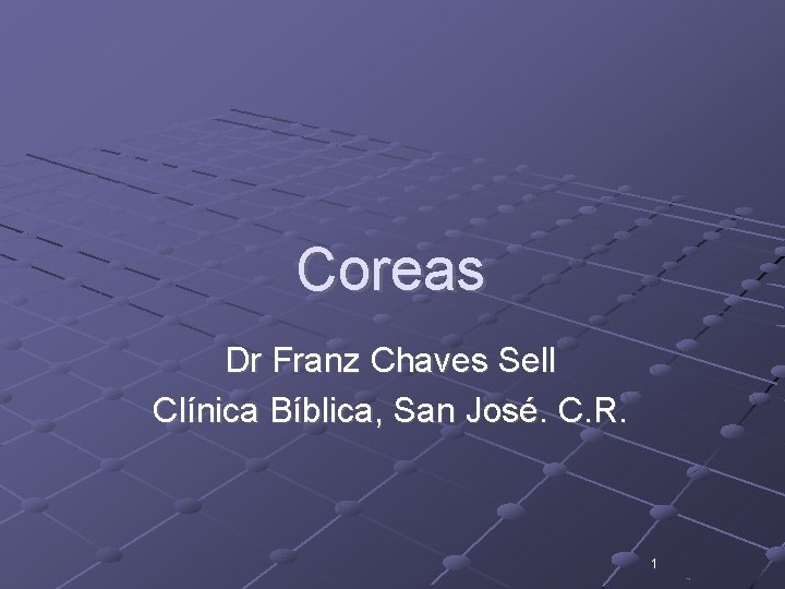 Coreas Dr Franz Chaves Sell Clínica Bíblica, San José. C. R. 1 