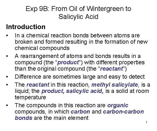 Exp 9 B: From Oil of Wintergreen to Salicylic Acid Introduction • • •