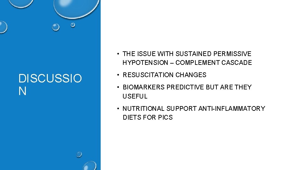  • THE ISSUE WITH SUSTAINED PERMISSIVE HYPOTENSION – COMPLEMENT CASCADE DISCUSSIO N •