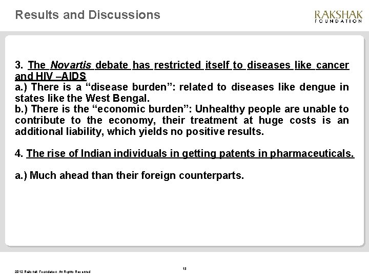 Results and Discussions 3. The Novartis debate has restricted itself to diseases like cancer