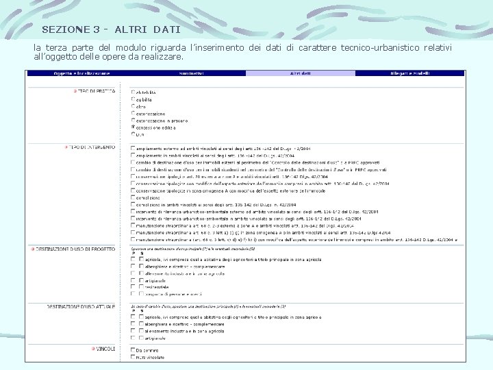 SEZIONE 3 - ALTRI DATI la terza parte del modulo riguarda l’inserimento dei dati