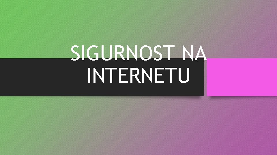 SIGURNOST NA INTERNETU 