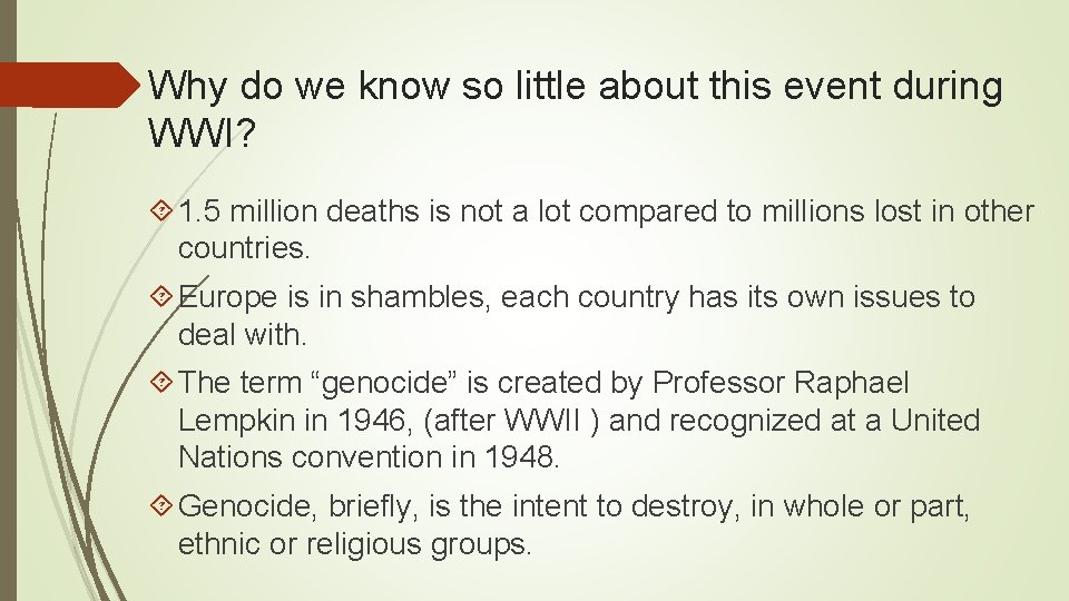 Why do we know so little about this event during WWI? 1. 5 million