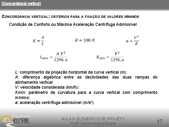 |Concordância vertical | CONCORD NCIA VERTICAL: CRITÉRIOS PARA A FIXAÇÃO DE VALORES MÍNIMOS Condição