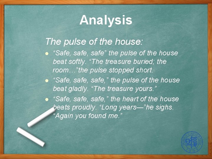 Analysis The pulse of the house: l l l “Safe, safe” the pulse of Analysis The pulse of the house: l l l “Safe, safe” the pulse of