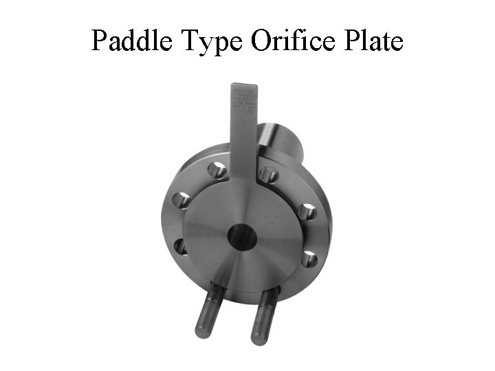 Paddle Type Orifice Plate 