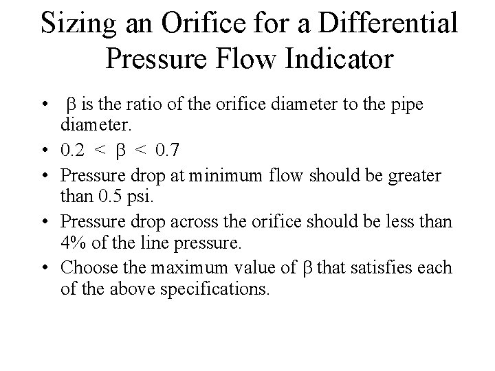 Sizing an Orifice for a Differential Pressure Flow Indicator • b is the ratio