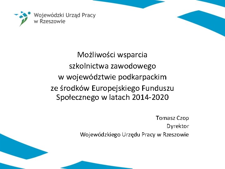 Możliwości wsparcia szkolnictwa zawodowego w województwie podkarpackim ze środków Europejskiego Funduszu Społecznego w latach