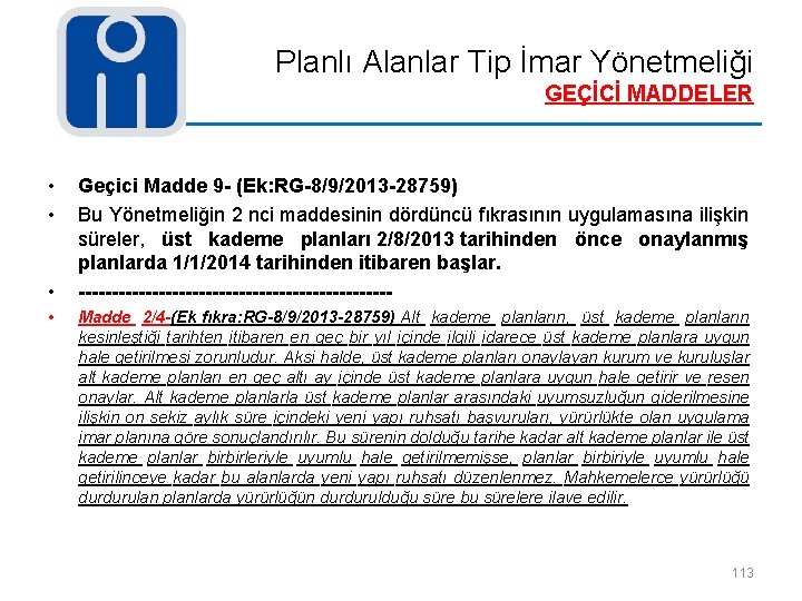 Planlı Alanlar Tip İmar Yönetmeliği GEÇİCİ MADDELER • • Geçici Madde 9 - (Ek: