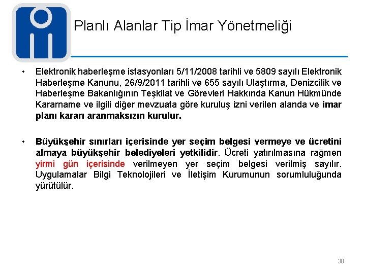 Planlı Alanlar Tip İmar Yönetmeliği • Elektronik haberleşme istasyonları 5/11/2008 tarihli ve 5809 sayılı