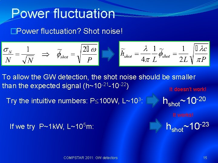 Power fluctuation �Power fluctuation? Shot noise! To allow the GW detection, the shot noise