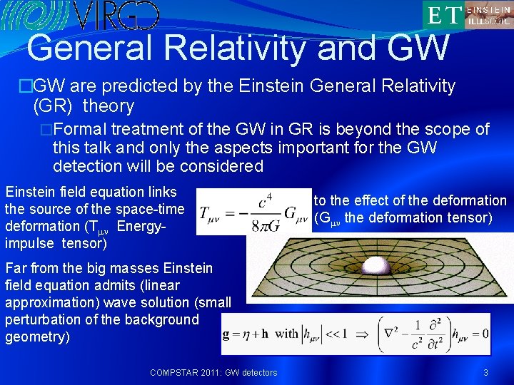 General Relativity and GW �GW are predicted by the Einstein General Relativity (GR) theory