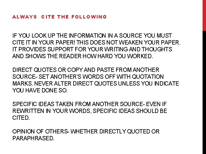 ALWAYS CITE THE FOLLOWING IF YOU LOOK UP THE INFORMATION IN A SOURCE YOU
