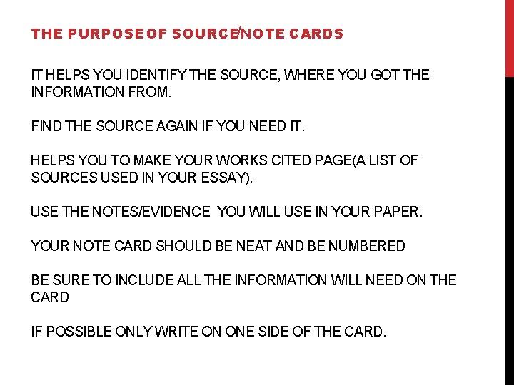 THE PURPOSE OF SOURCE/NOTE CARDS IT HELPS YOU IDENTIFY THE SOURCE, WHERE YOU GOT