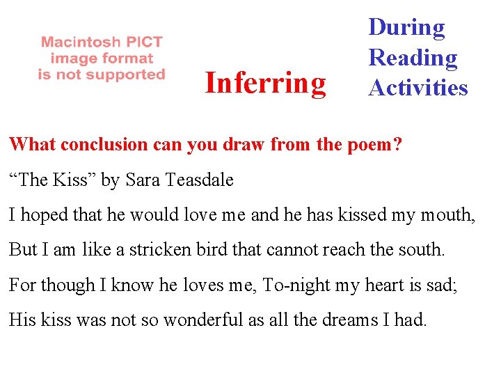 Inferring During Reading Activities What conclusion can you draw from the poem? “The Kiss”