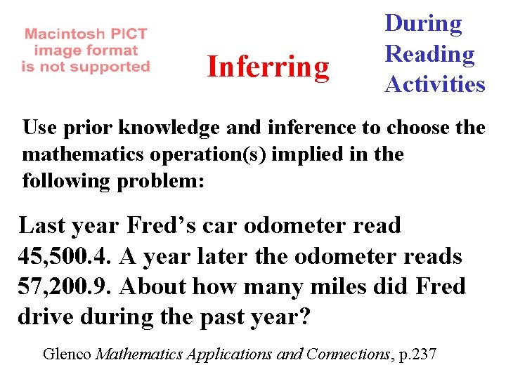 Inferring During Reading Activities Use prior knowledge and inference to choose the mathematics operation(s)