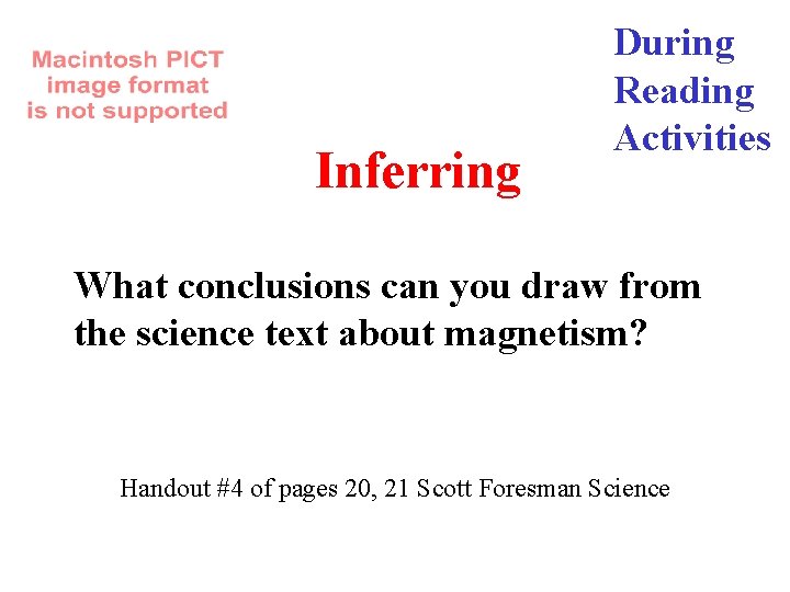 Inferring During Reading Activities What conclusions can you draw from the science text about
