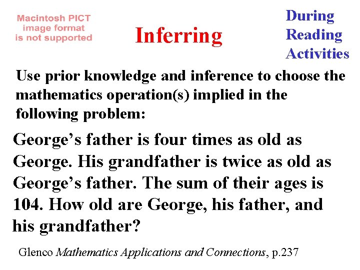 During Reading Inferring Activities Use prior knowledge and inference to choose the mathematics operation(s)