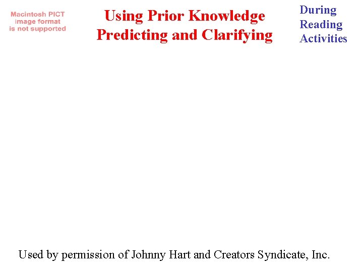 Using Prior Knowledge Predicting and Clarifying During Reading Activities Used by permission of Johnny