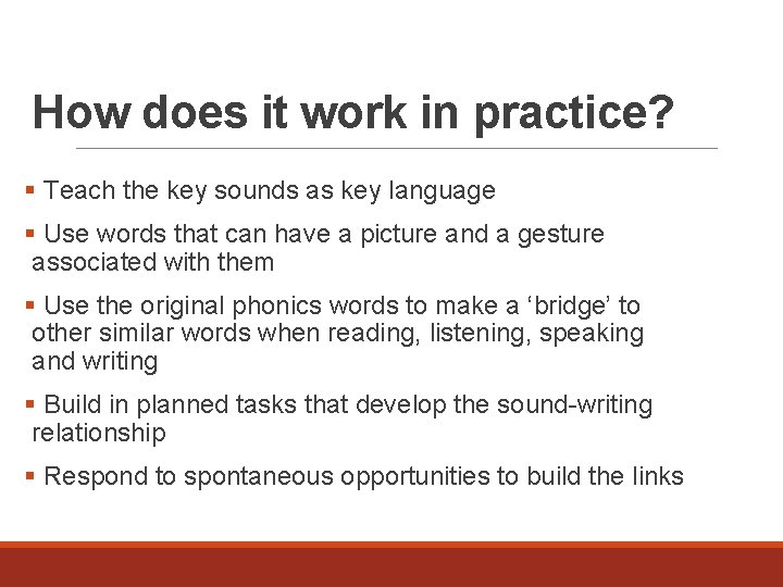 How does it work in practice? § Teach the key sounds as key language