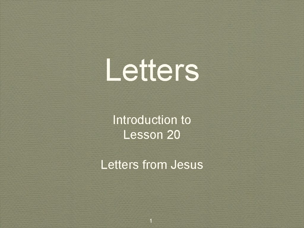 Letters Introduction to Lesson 20 Letters from Jesus 1 