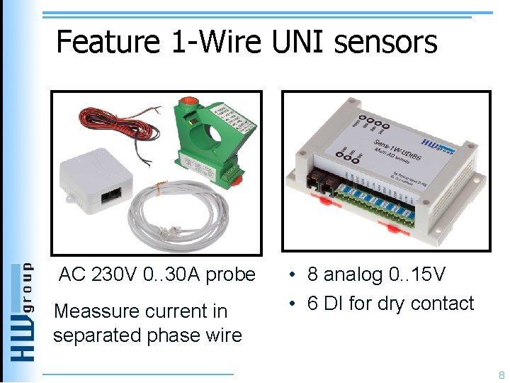 Feature 1 -Wire UNI sensors AC 230 V 0. . 30 A probe Meassure Feature 1 -Wire UNI sensors AC 230 V 0. . 30 A probe Meassure