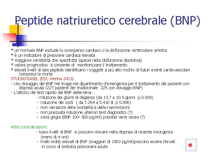 Peptide natriuretico cerebrale (BNP) * * * un normale BNP esclude lo scompenso cardiaco