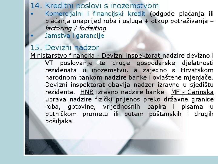 14. Kreditni poslovi s inozemstvom § § Komercijalni i financijski kredit (odgode plaćanja ili