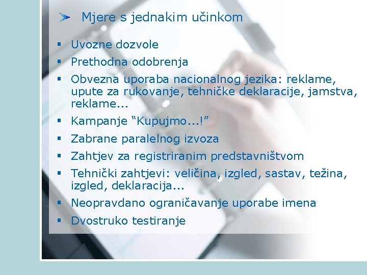 Mjere s jednakim učinkom § Uvozne dozvole § Prethodna odobrenja § Obvezna uporaba nacionalnog