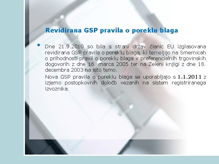 Revidirana GSP pravila o poreklu blaga • Dne 21. 9. 2010 so bila s