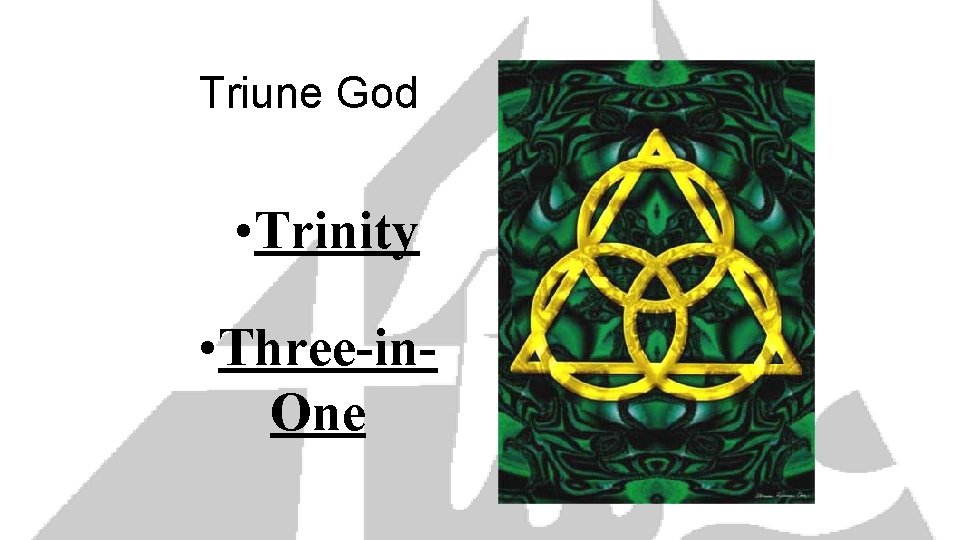 Triune God • Trinity • Three-in. One 