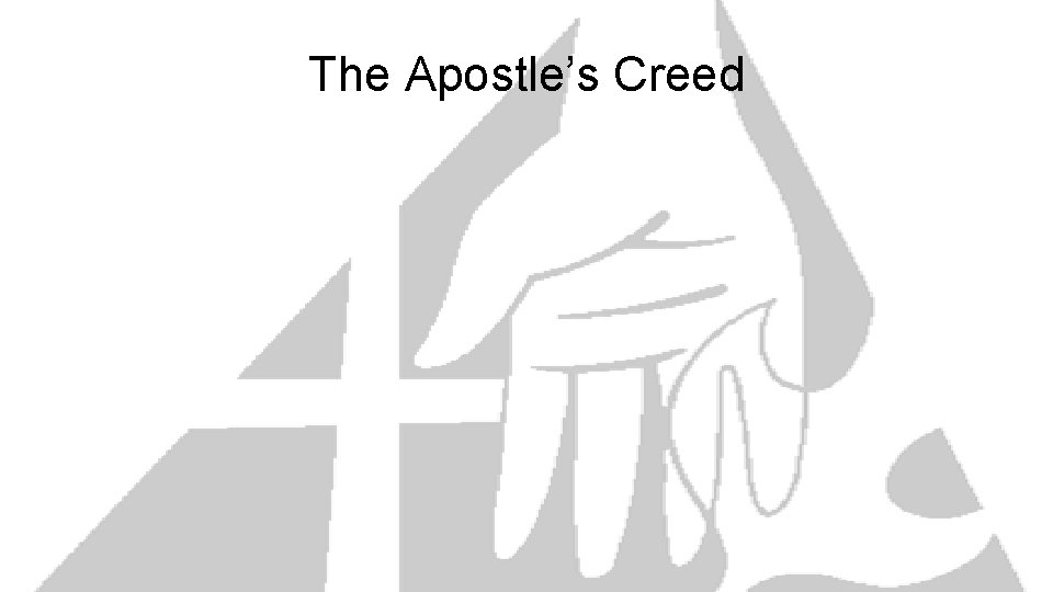 The Apostle’s Creed 