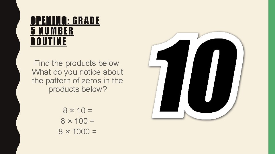 OPENING: GRADE 5 NUMBER ROUTINE Find the products below. What do you notice about