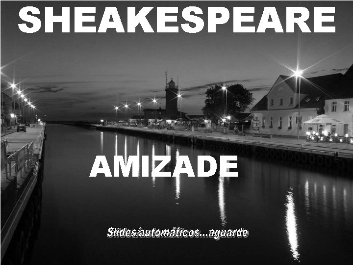 SHEAKESPEARE AMIZADE 