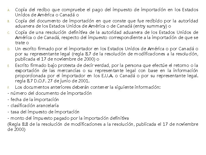 Copia del recibo que compruebe el pago del impuesto de importación en los Estados