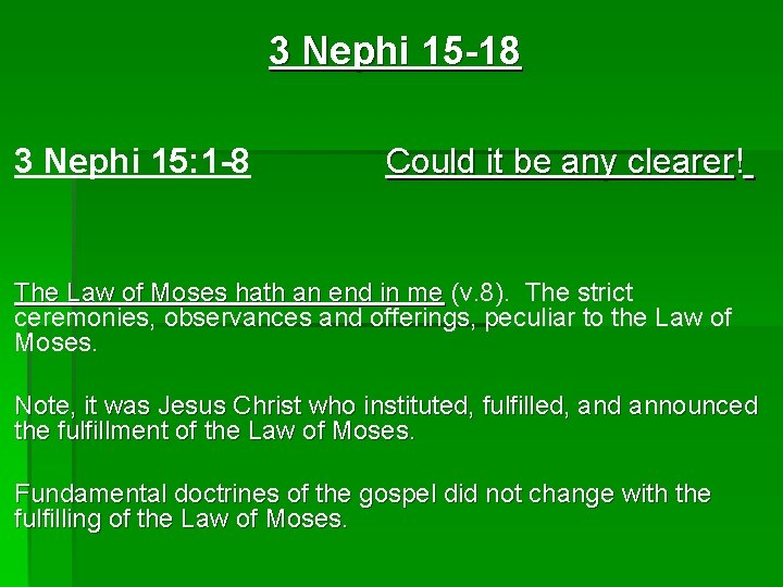 3 Nephi 15 -18 3 Nephi 15: 1 -8 Could it be any clearer! 3 Nephi 15 -18 3 Nephi 15: 1 -8 Could it be any clearer!