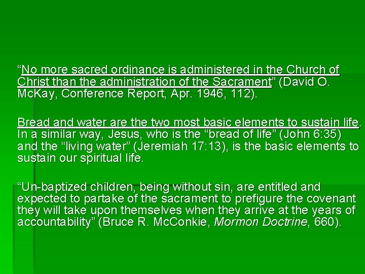 “No more sacred ordinance is administered in the Church of Christ than the administration “No more sacred ordinance is administered in the Church of Christ than the administration