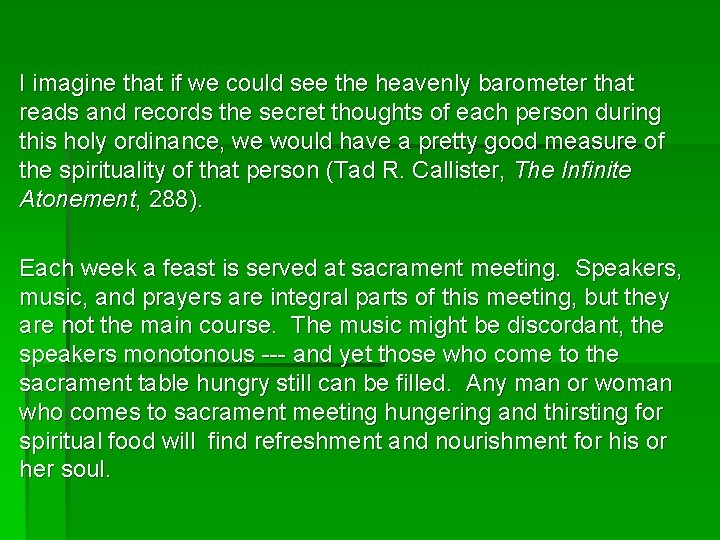 I imagine that if we could see the heavenly barometer that reads and records I imagine that if we could see the heavenly barometer that reads and records
