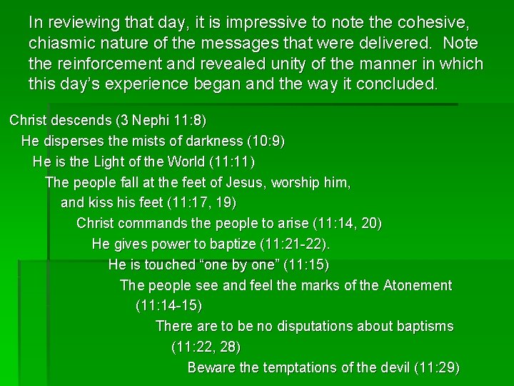 In reviewing that day, it is impressive to note the cohesive, chiasmic nature of In reviewing that day, it is impressive to note the cohesive, chiasmic nature of