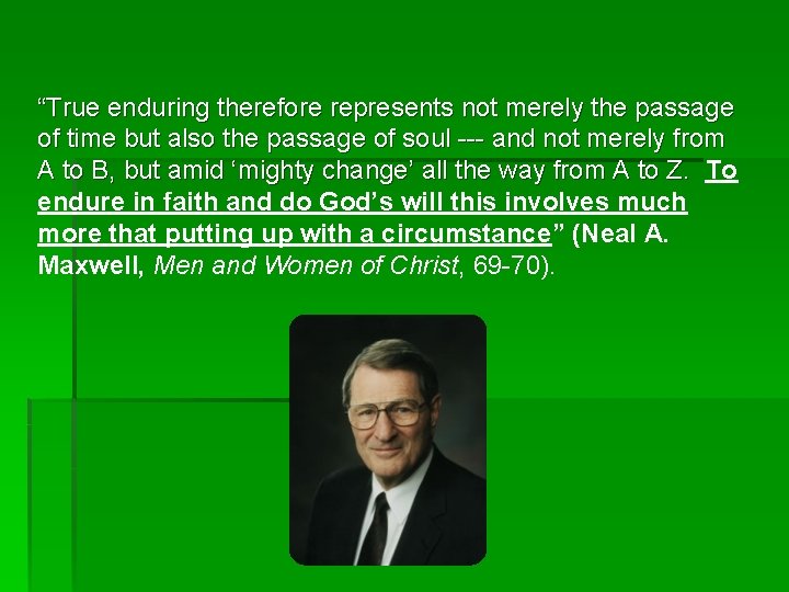 “True enduring therefore represents not merely the passage of time but also the passage “True enduring therefore represents not merely the passage of time but also the passage