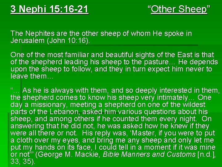 3 Nephi 15: 16 -21 “Other Sheep” The Nephites are the other sheep of 3 Nephi 15: 16 -21 “Other Sheep” The Nephites are the other sheep of