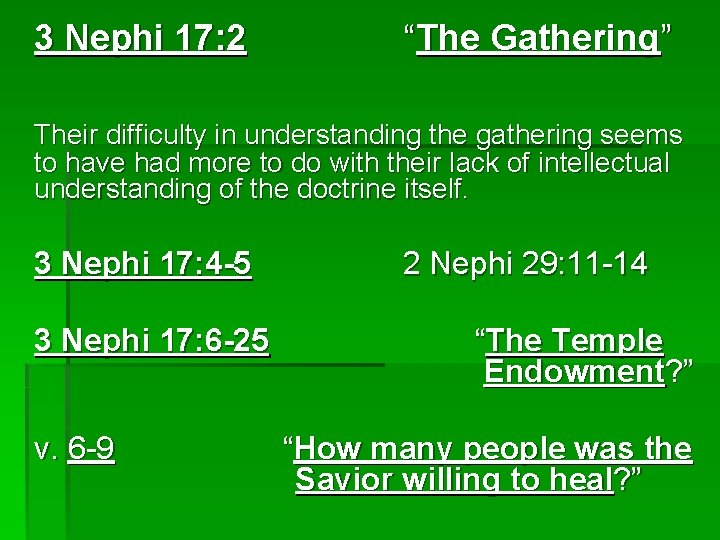 3 Nephi 17: 2 “The Gathering” Their difficulty in understanding the gathering seems to 3 Nephi 17: 2 “The Gathering” Their difficulty in understanding the gathering seems to