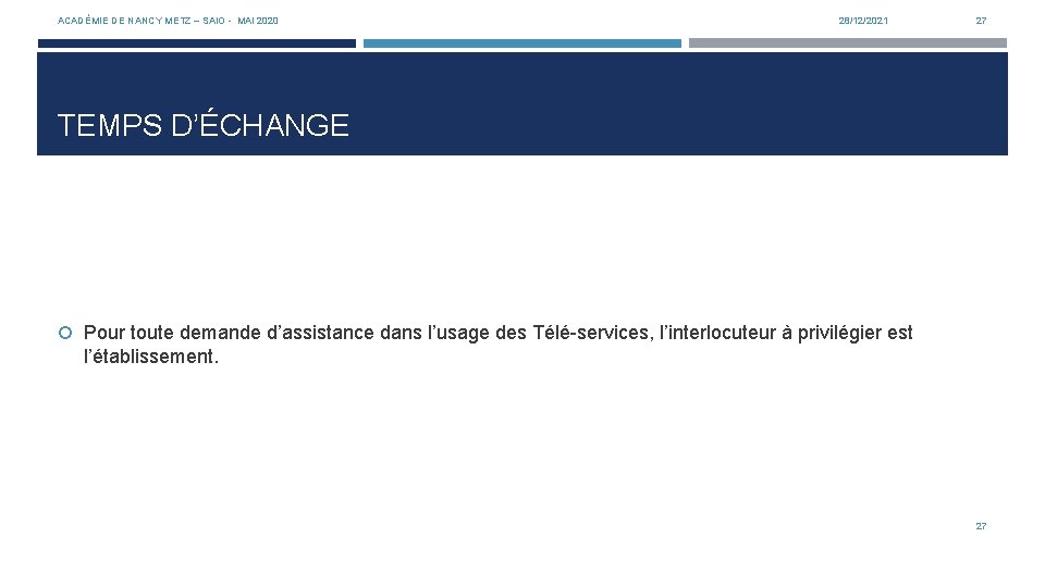 ACADÉMIE DE NANCY METZ – SAIO - MAI 2020 28/12/2021 27 TEMPS D’ÉCHANGE Pour
