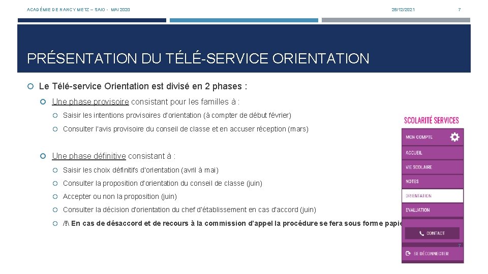 ACADÉMIE DE NANCY METZ – SAIO - MAI 2020 28/12/2021 7 PRÉSENTATION DU TÉLÉ-SERVICE