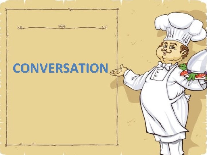 CONVERSATION 