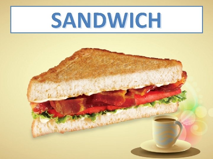 SANDWICH 