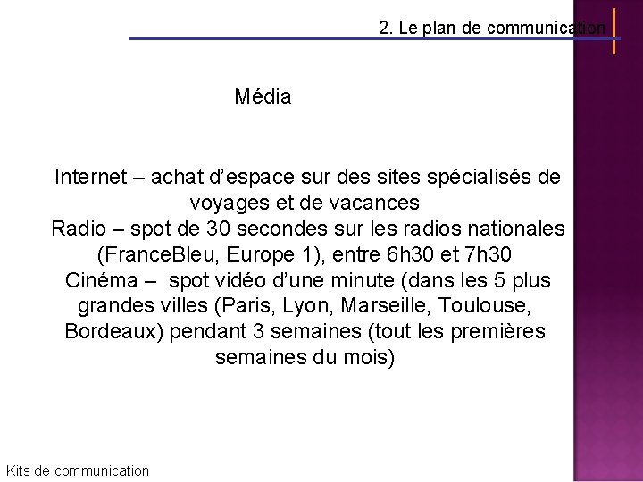 2. Le plan de communication Média Internet – achat d’espace sur des sites spécialisés